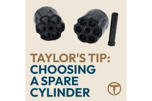 Taylor's Tip: Buying A Spare Cylinder