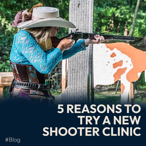5 Reasons to Try Out a New Cowboy Shooters Clinic
