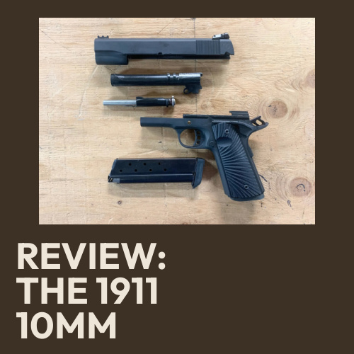 Review: Taylor’s & Company 1911 Tactical 10mm: Tested and Reviewed