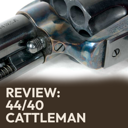 Taylor's 1873 Cattleman .44-40 Review